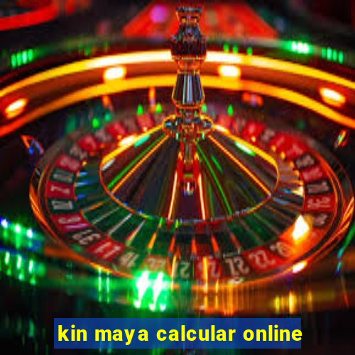 kin maya calcular online